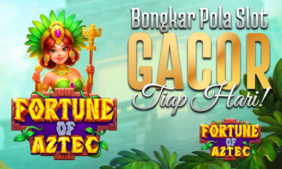Mainkan Fortune of Aztec dan Temukan Keberuntungan Besar!