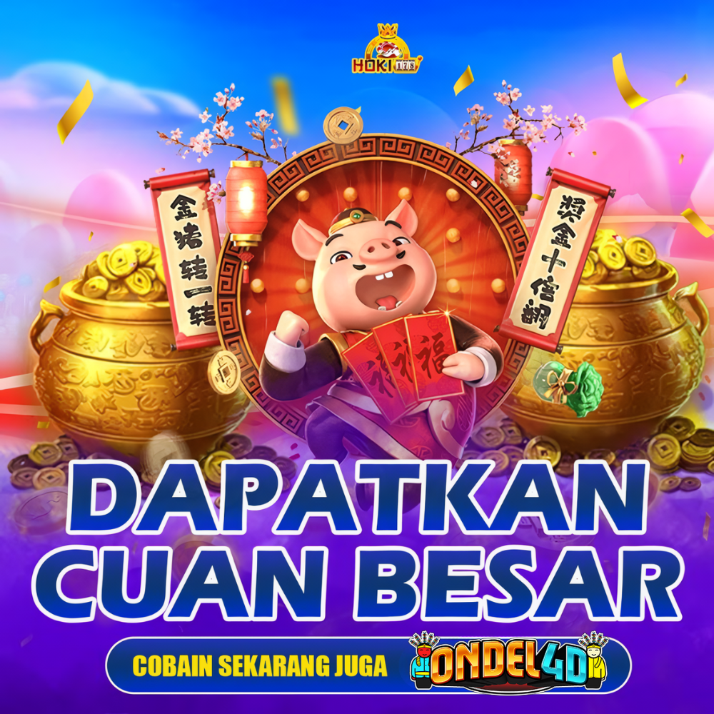 DAPATKAN CUAN BESAR HANYA ADA DI SLOT ONDEL4D